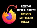 How to Reset or Refresh Firefox Browser Settings to Default in Windows 11
