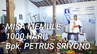 Misa Memule 1000 Hari || Bpk. Petrus Sriyono