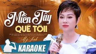 KARAOKE Miền Tây Quê Tôi - Mỹ Linh | Miền Tây quê hương ai về ai nhớ ai thương
