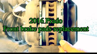 Front brake pads replacement 2016 Land Cruiser Prado