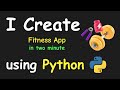 I CREATE FITNESS APP IN 2 MIN USING PYTHON & LEARN PYTHON BY BUILDING SIMPLE PROJECTS