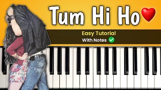Tum Hi Ho | Full Song Piano Tutorial With Notes