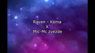 Raven - Kema x Mic-Mc zvezdze (MASHUP)