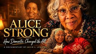 ALICE STRONG How Dementia Changed us all