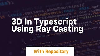 3d in typescript using ray casting
