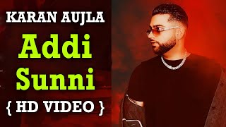 Karan Aujla - Addi Sunni ( Official Video ) Tru-Skool | New Punjabi Songs 2021 | Latest Punjabi Song