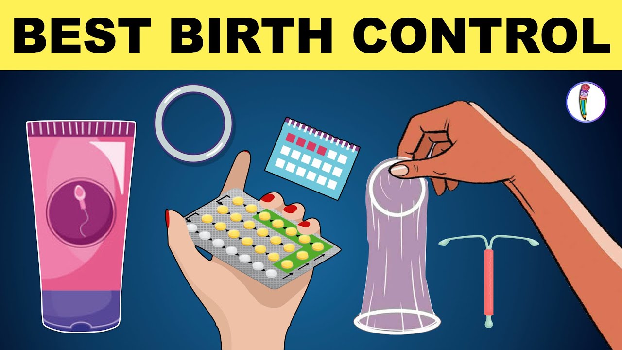 BEST Contraceptive Methods - Know Which One Is Best For You | Methods ...