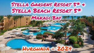 Stella Gardens Resort 5* \u0026 Stella Beach Resort 5* Makadi Bay / Hurghada Egypt 🇪🇬