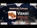 [Live] Vaxei REACH 15kpp | HoneyWorks - Akatsuki Zukuyo [Taeyang's Extra] +HDDT 98.86% {#1 903pp FC}