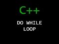 C++ Programming Tutorial 25 - Do While Loop
