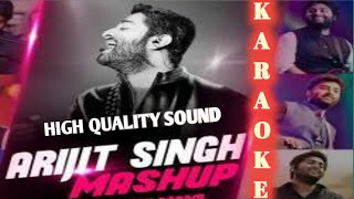 Arijit Singh mashup song karaoke.arijit karaoke song अरिजित सिंह रिमिक्स सांग।@KARAOKE DHAMAAL