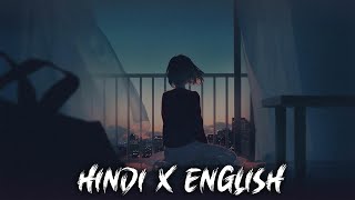 Hindi X English Mix Lofi Songs 2022 Top Hit Lofi Songs Mashup 2022