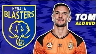 Tom Aldred  ഇനി കേരള ബ്ലാസ്റ്റേഴ്സിലേക്ക് ISL Kerala Blasters FC Indian Football