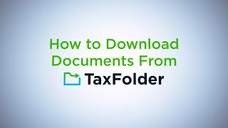 How to Download Documents From TaxFolder