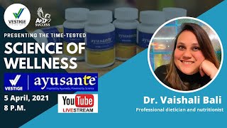 Vestige Ayusante - Science of Wellness | Training | Dr. Vaishali Bali