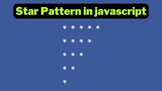 Downward Triangle Star Pattern in JavaScript | for loop in js