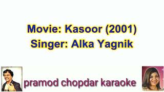 Dil Mera Tod Diya  | दिल मेरा तोड़ दिया | Kasoor |A Yagnik |Aftab Shivdasani Lisa Ray - clean karaoke