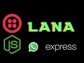 Lana | WhatsApp Chatbot | Twilio API | NODE JS