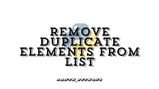 Remove Duplicate Elements From A List In Python Python Programming