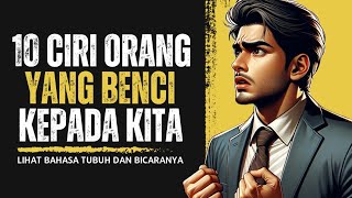 Inilah 10 Ciri Orang Yang Benci Sama Kita Dan bagaimana Menghadapinya