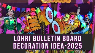 Lohri bulletin board decoration for Indian festival, Lohri Harvest festival decoration idea 2025