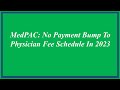 MedPAC: No Payment Bump To Physician Fee Schedule In 2023