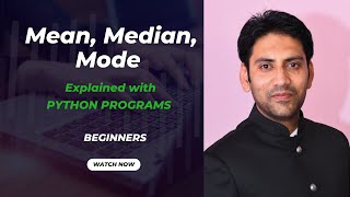 1. Mean, Median, Mode Explained with Python Programs