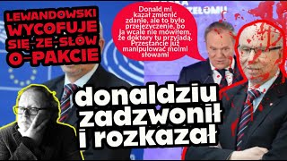 teraz Lewandowski się przejęzyczył. Donaldo zadzwonił i trzeba było wycofać słowa o pakcie