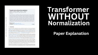 Transformers without Normalization | Paper Explained