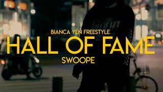 Swoope - Hall of Fame - Bianca Yen Freestyle