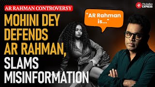 AR Rahman's Bassist Mohini Dey Slams Rumours, Rahman Sends Legal Notice Over Defamation