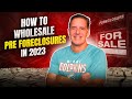 Wholesaling Real Estate | How to Wholesale Pre Foreclosures (2023)