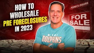 Wholesaling Real Estate | How to Wholesale Pre Foreclosures (2023)
