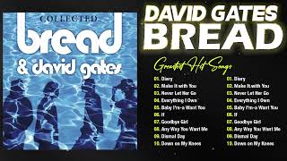 David Gates ft Bread 2 Hours Non-stop❤️On the Waters ❤️ Everything I Own, Make It with You ...