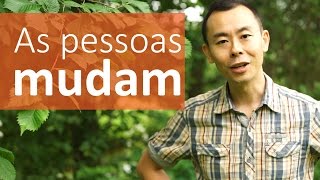 As pessoas mudam | Oi Seiiti Arata 03