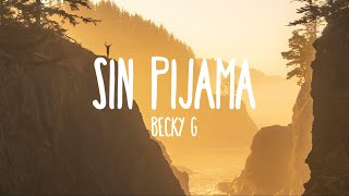 Becky G, Natti Natasha - Sin Pijama (Lyrics)