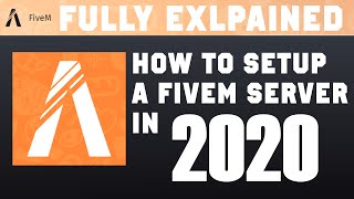 How to Make a FiveM Server in 2020 [FULLY EXPLAINED]