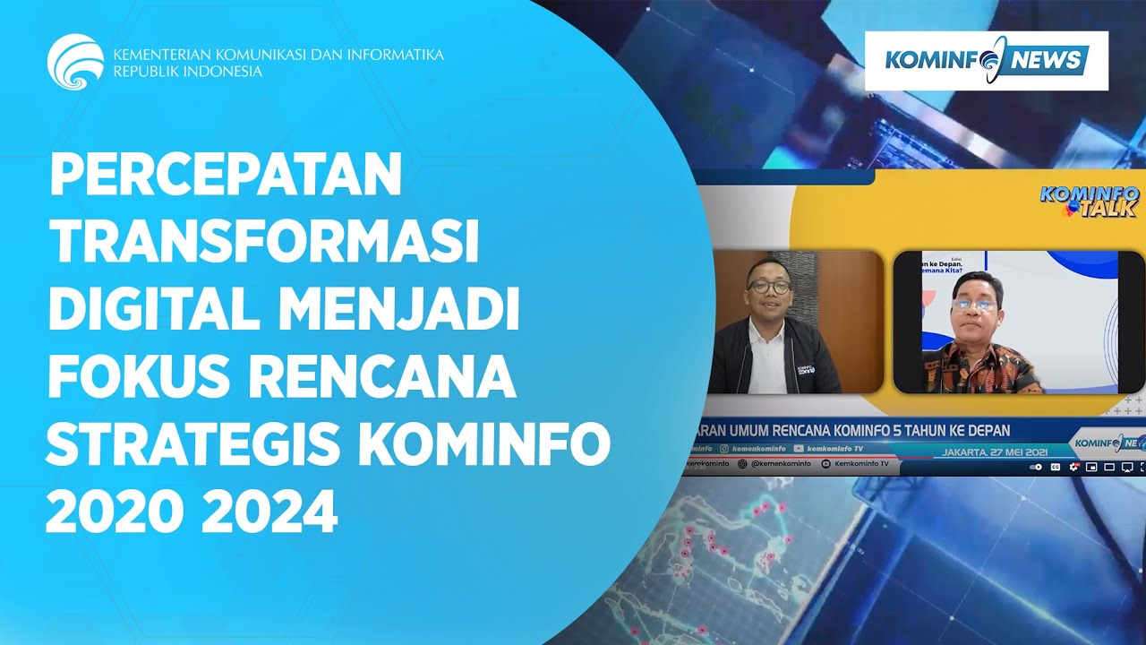 PERCEPATAN TRANSFORMASI DIGITAL MENJADI FOKUS RENCANA STRATEGIS KOMINFO ...