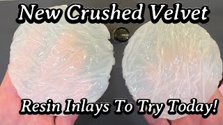 #687 Brand New Crushed Velvet Inlay To Try!