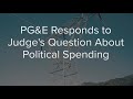 PG&E responds to judge’s question about political spending, based on exclusive ABC10 reporting