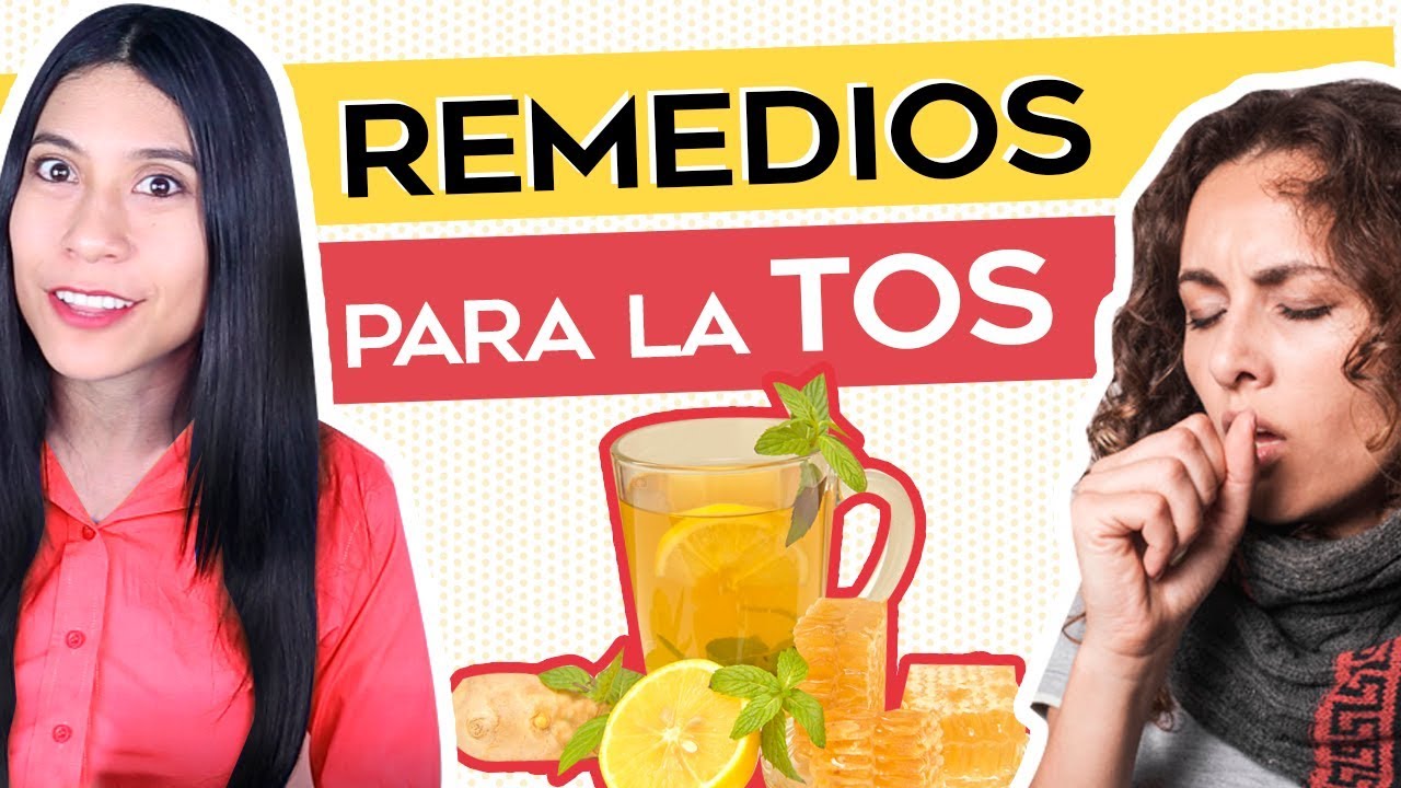 ¡5 Remedios Para La Tos! - YouTube