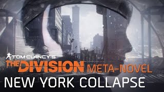 Tom Clancy's The Division《湯姆克蘭西：全境封鎖》【紐約淪陷】求生指南後設小說 / Meta-Novel [中文字幕] - Ubisoft SEA