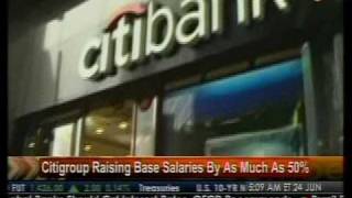 Citigroup Raise Base Salaries By As Much As 50% - Bloomberg