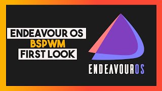 EndeavourOS With BSPWM First Look