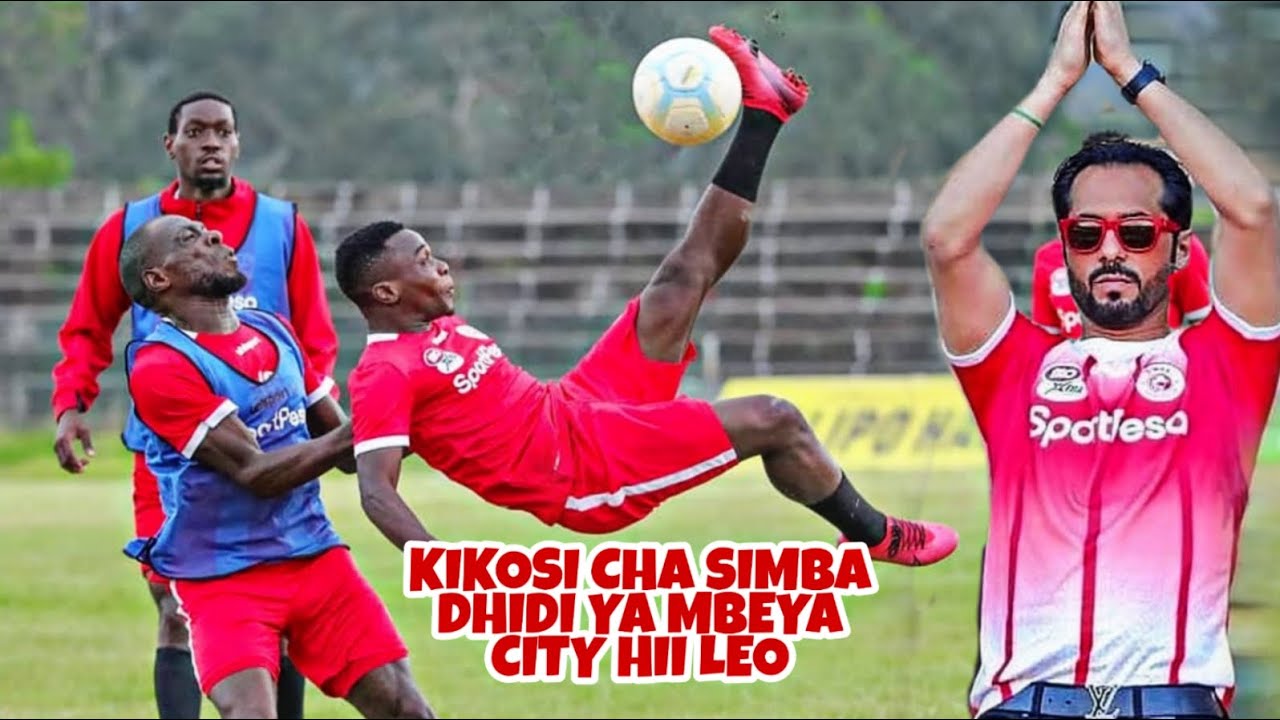 Kikosi Cha Simba Sc Kinachoanza Leo Dhidi Ya Mbeya City Mchezo Wa VPL ...