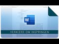 Verkeerd om inspringen | Microsoft Word