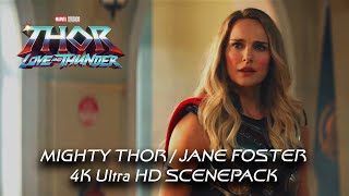 All Mighty Thor / Jane Foster 4K ULTRA HD Scenes SCENEPACK | Thor Love and Thunder