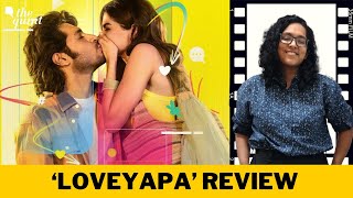 'Loveyapa' Review: A Sparsely Funny But Tedious Look at Dating In The Tech Age | The Quint