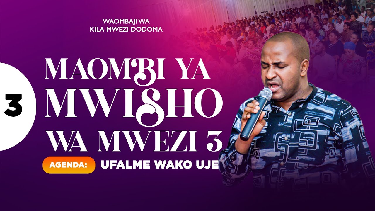 MAOMBI YA MWISHO WA MWEZI WA TATU | UFALME WAKO UJE | Mwl Emanuel ...