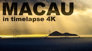 MACAU IN TIMELAPSE 4K